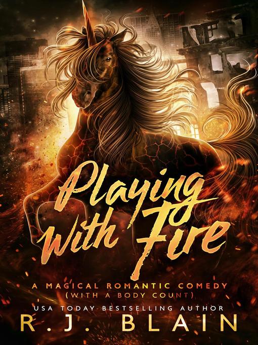 Title details for Playing with Fire by R.J. Blain - Available